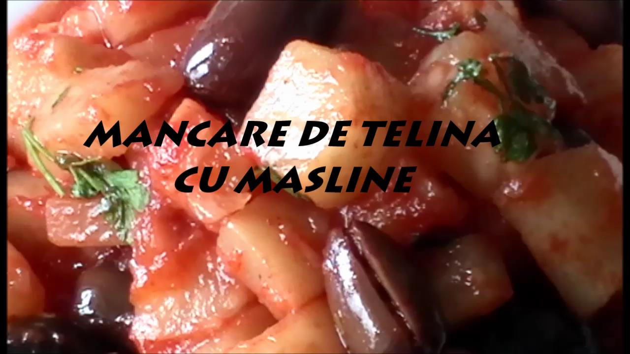 Mancare de telina cu masline (Reteta Video)