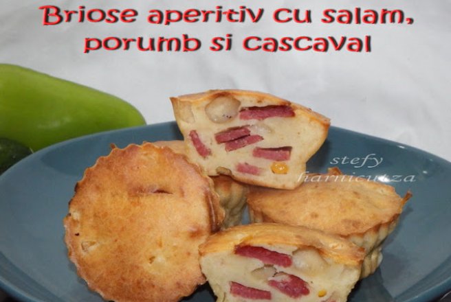 Briose aperitiv cu salam, porumb si cascaval